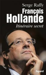 Hollande, itinéraire secret